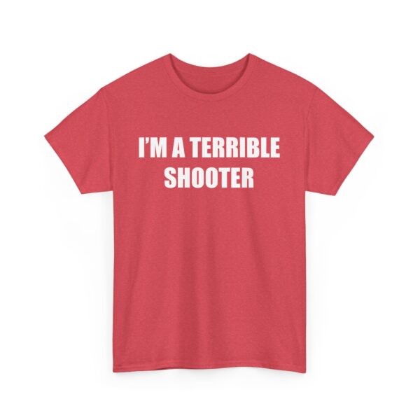 I'm A Terrible Shooter Tee - Image 7