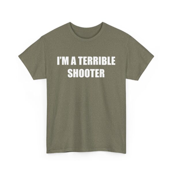 I'm A Terrible Shooter Tee - Image 2