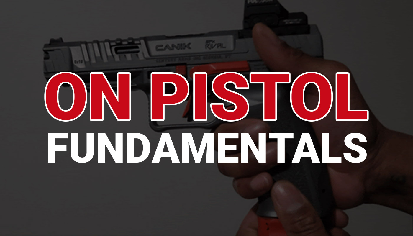 On Pistol Fundamentals