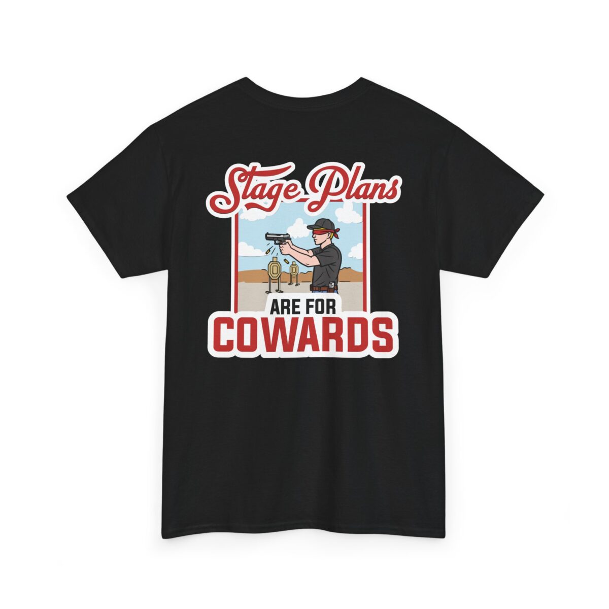 Stage Plans Are For Cowards Tee