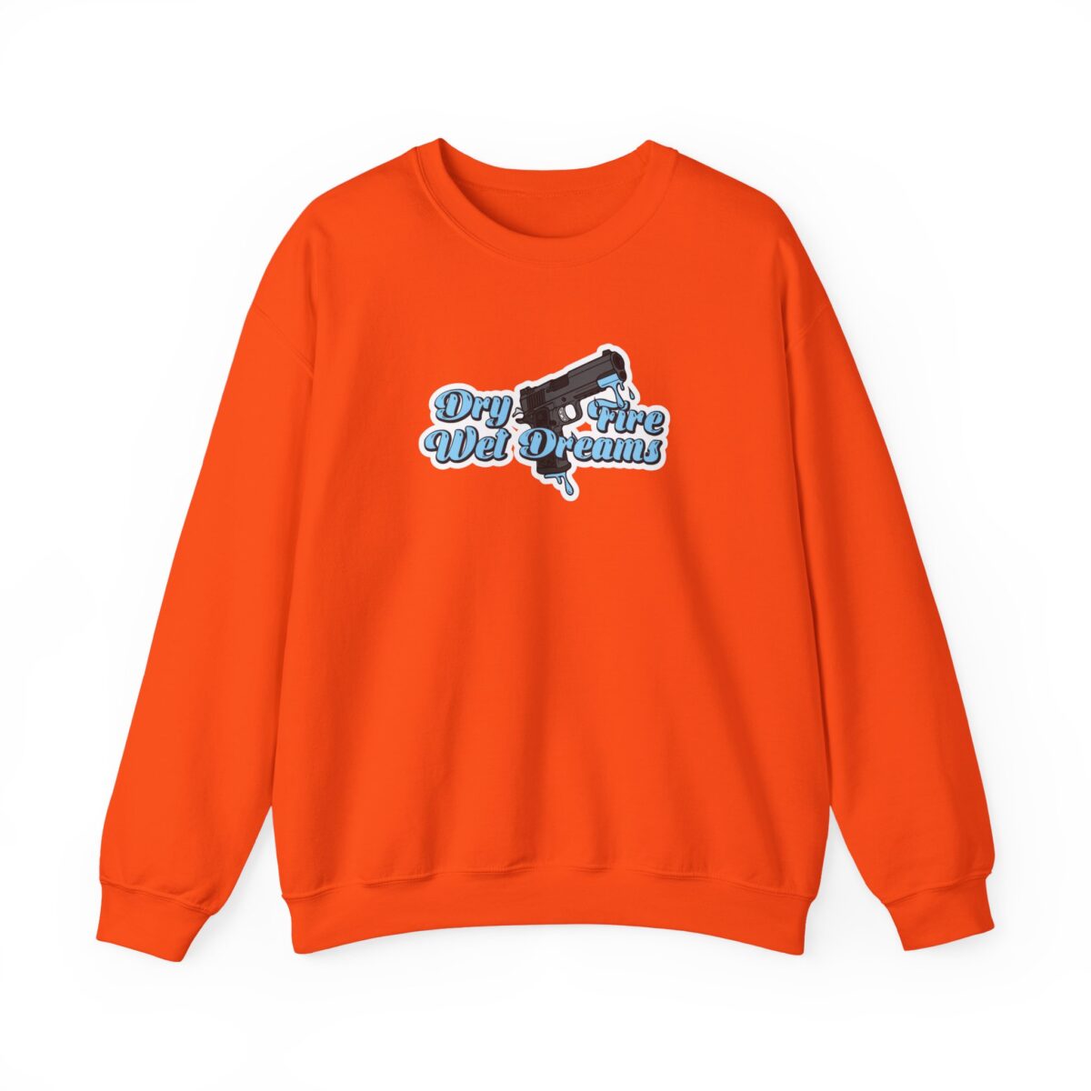 Dry Fire, Wet Dreams Crewneck Sweatshirt