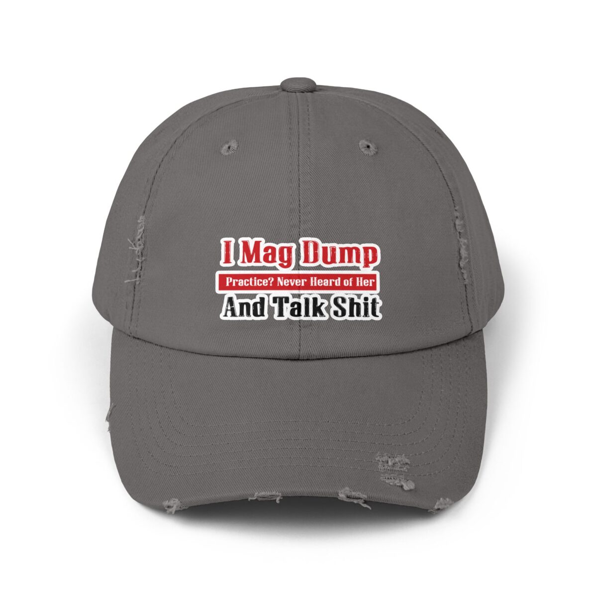 I Mag Dump and Talk Shit Distressed Cap - Image 8