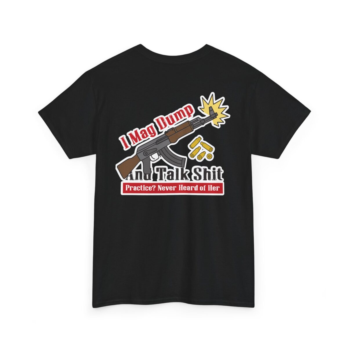 I Mag Dump And Talk Shit Tee - Image 11