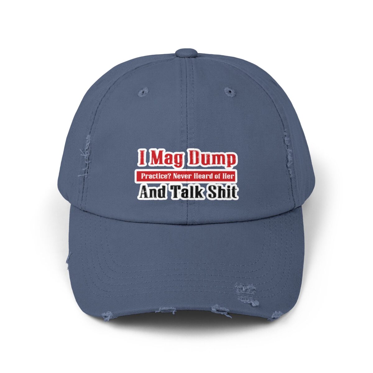 I Mag Dump and Talk Shit Distressed Cap - Image 4