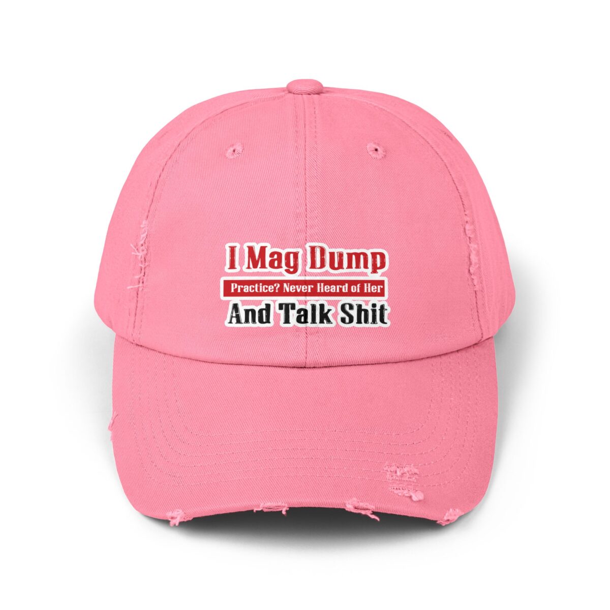 I Mag Dump and Talk Shit Distressed Cap - Image 6