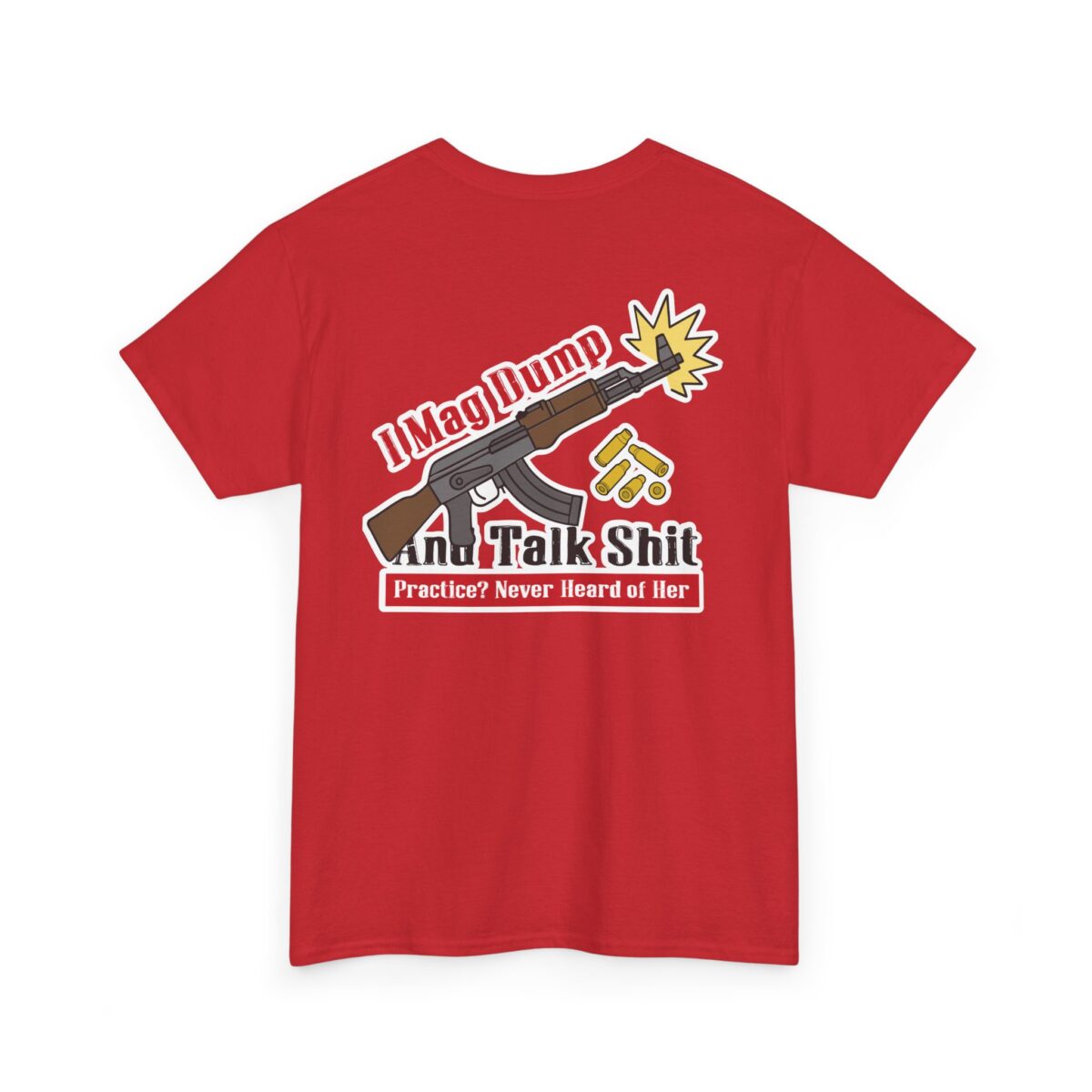 I Mag Dump And Talk Shit Tee