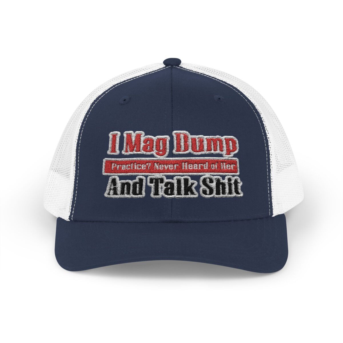 I Mag Dump and Talk Shit Snapback Trucker Cap - Image 5