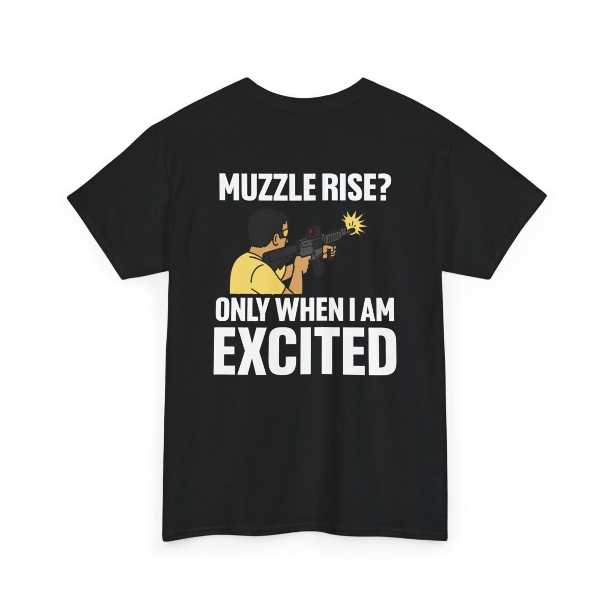 Muzzle Rise? Only When I'm Excited Tee - Image 9