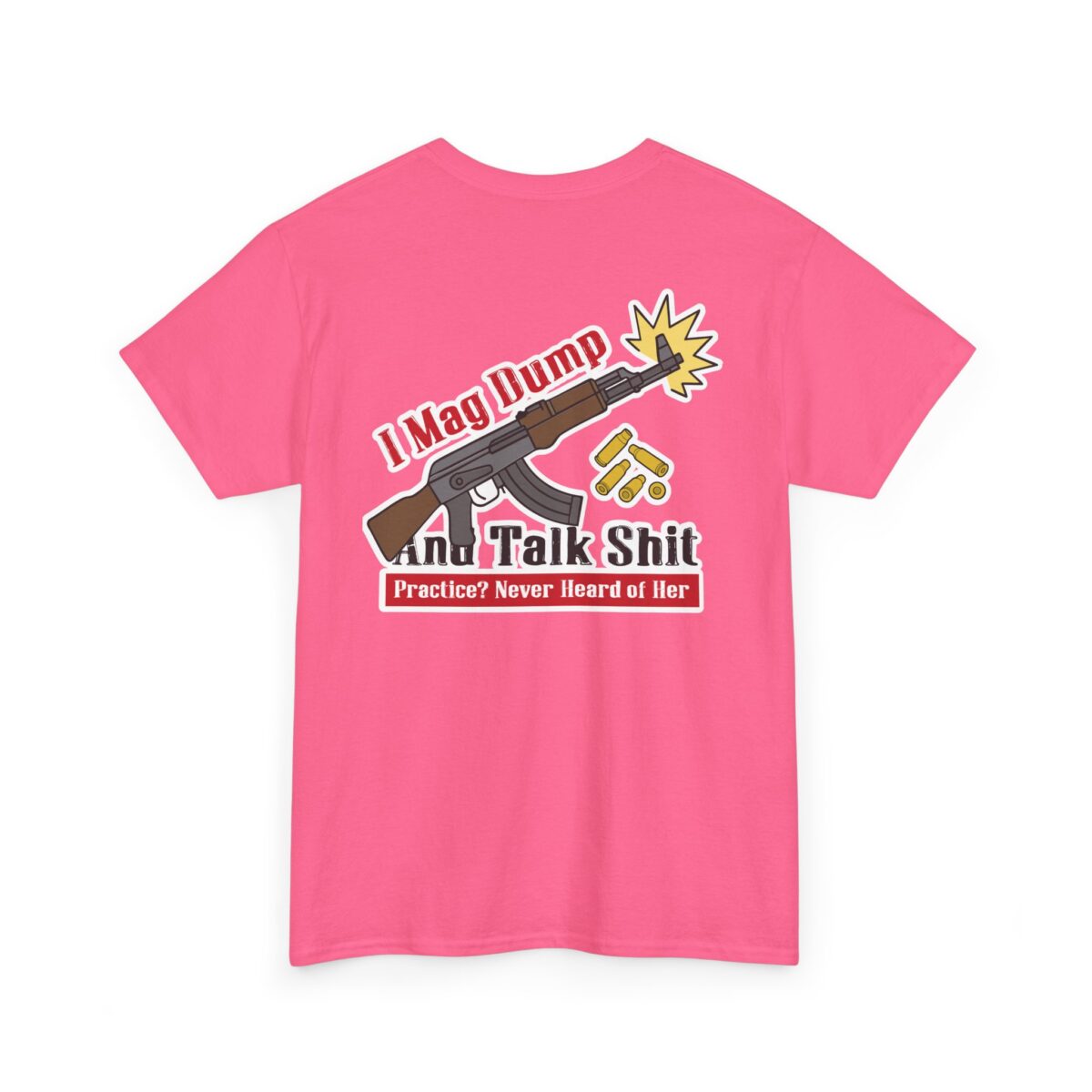 I Mag Dump And Talk Shit Tee - Image 21