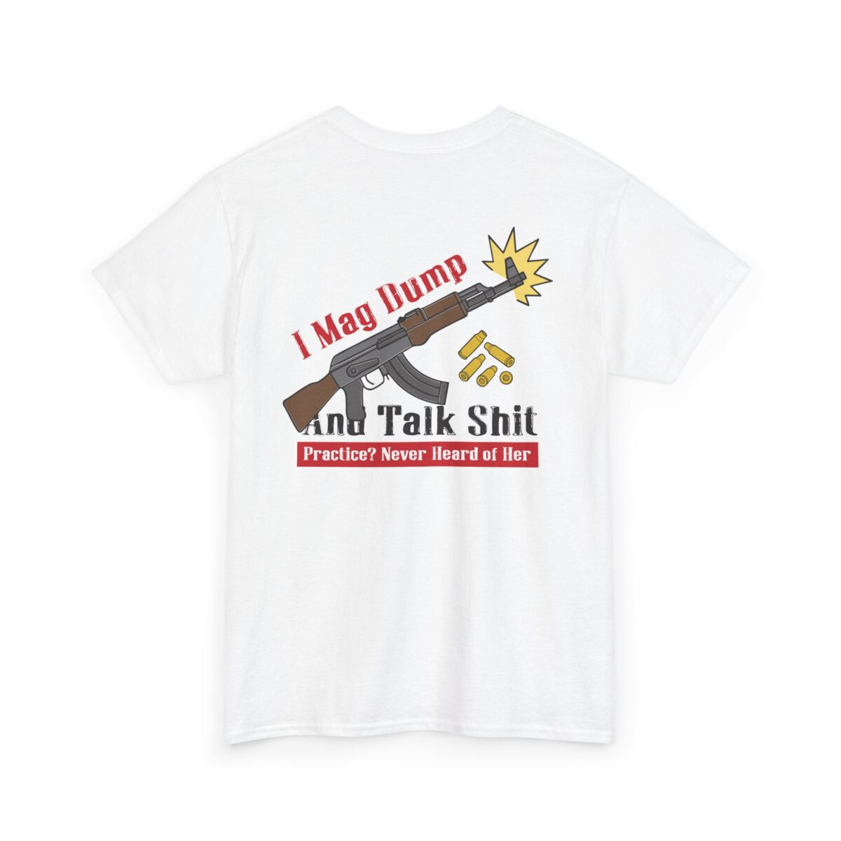I Mag Dump And Talk Shit Tee - Image 9