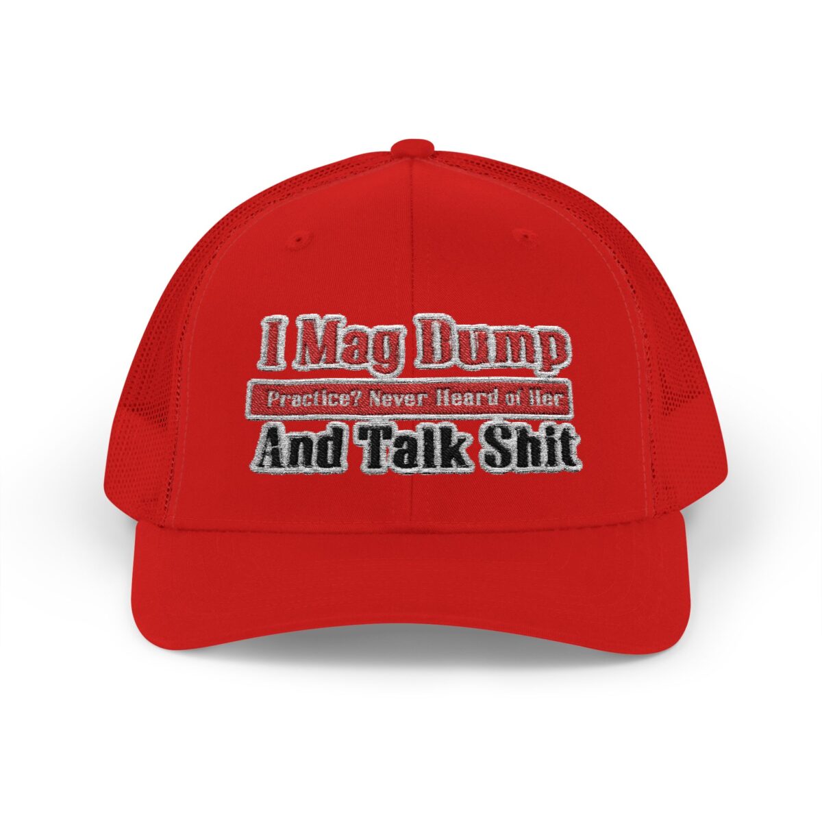 I Mag Dump and Talk Shit Snapback Trucker Cap - Image 7
