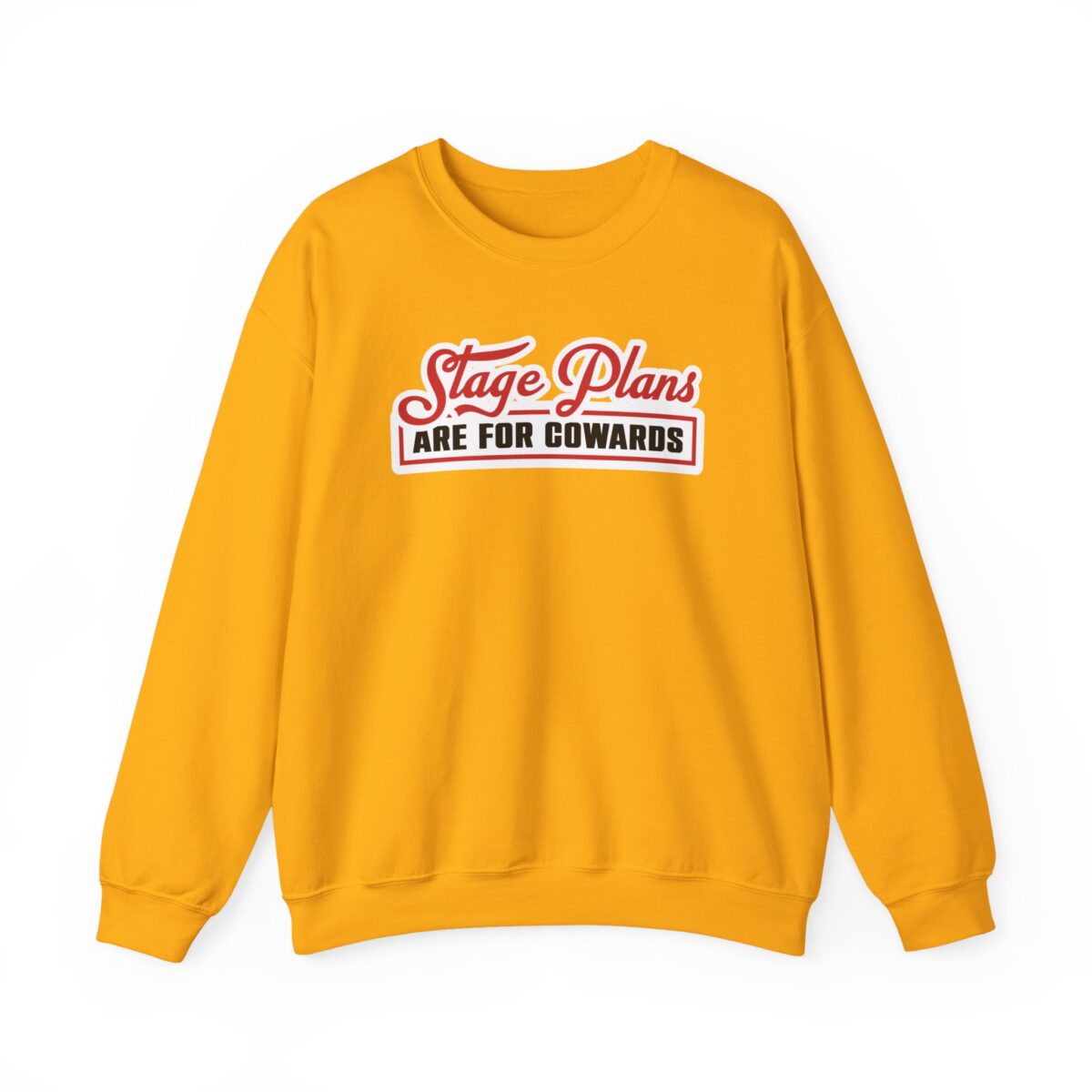 Stage Plans Are For Cowards Crewneck Sweatshirt - Image 9