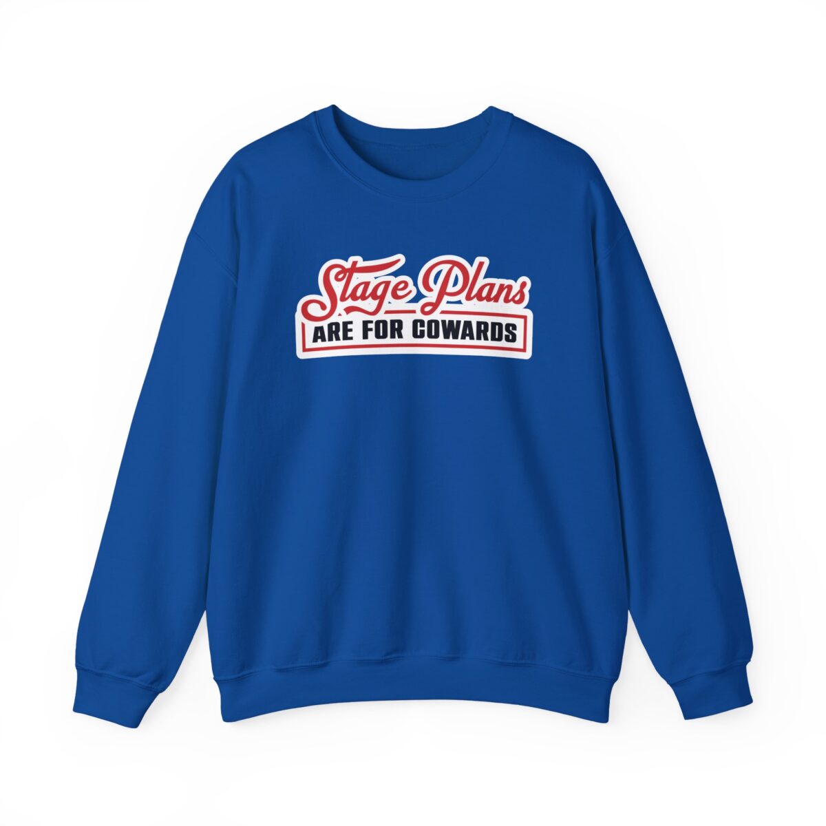 Stage Plans Are For Cowards Crewneck Sweatshirt - Image 6