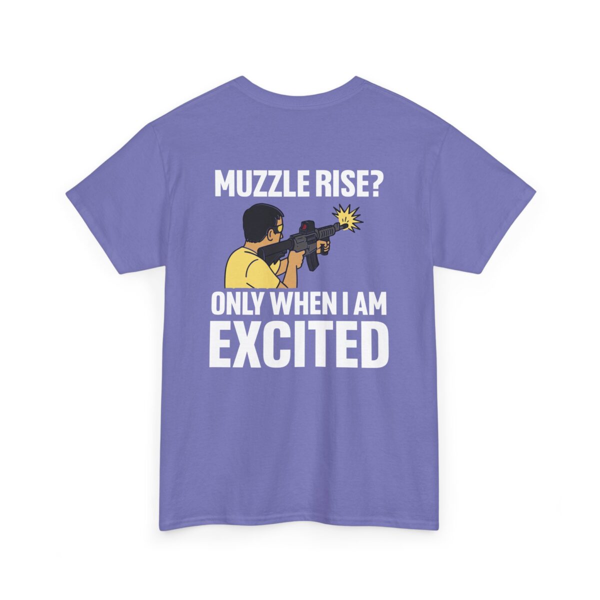 Muzzle Rise? Only When I'm Excited Tee - Image 21