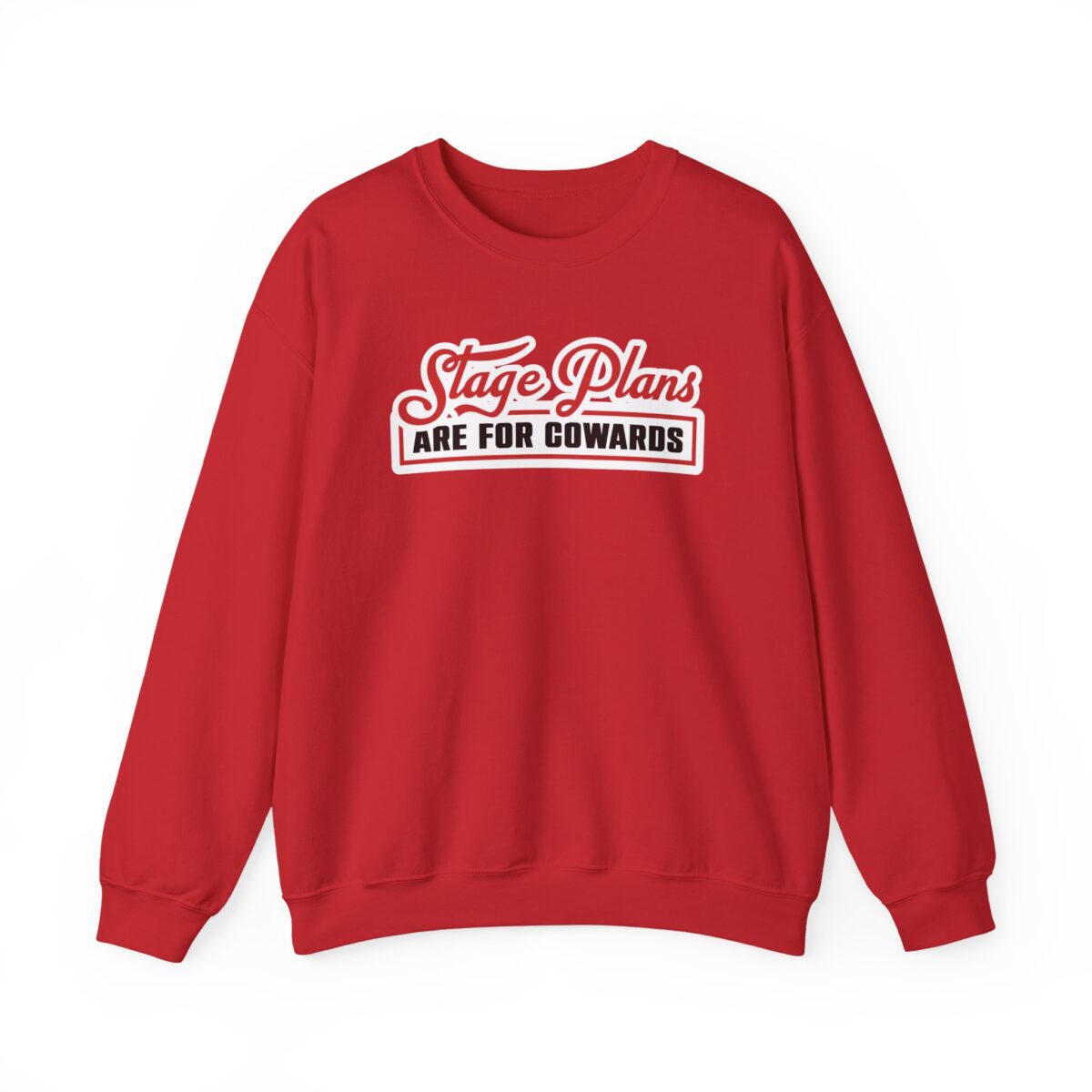Stage Plans Are For Cowards Crewneck Sweatshirt - Image 5