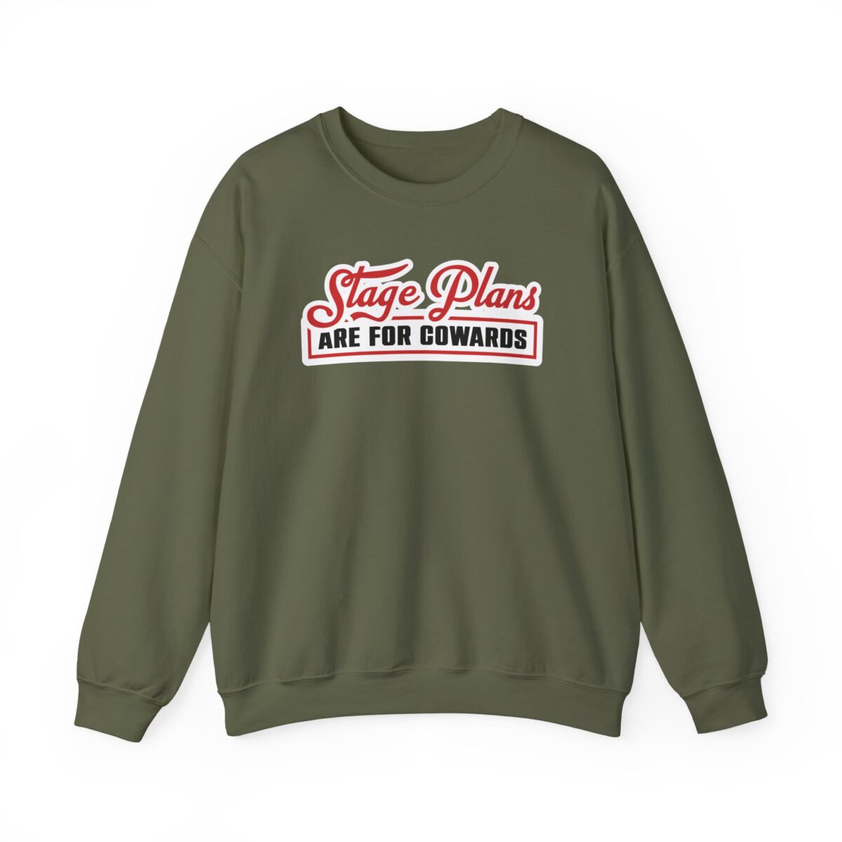 Stage Plans Are For Cowards Crewneck Sweatshirt - Image 13