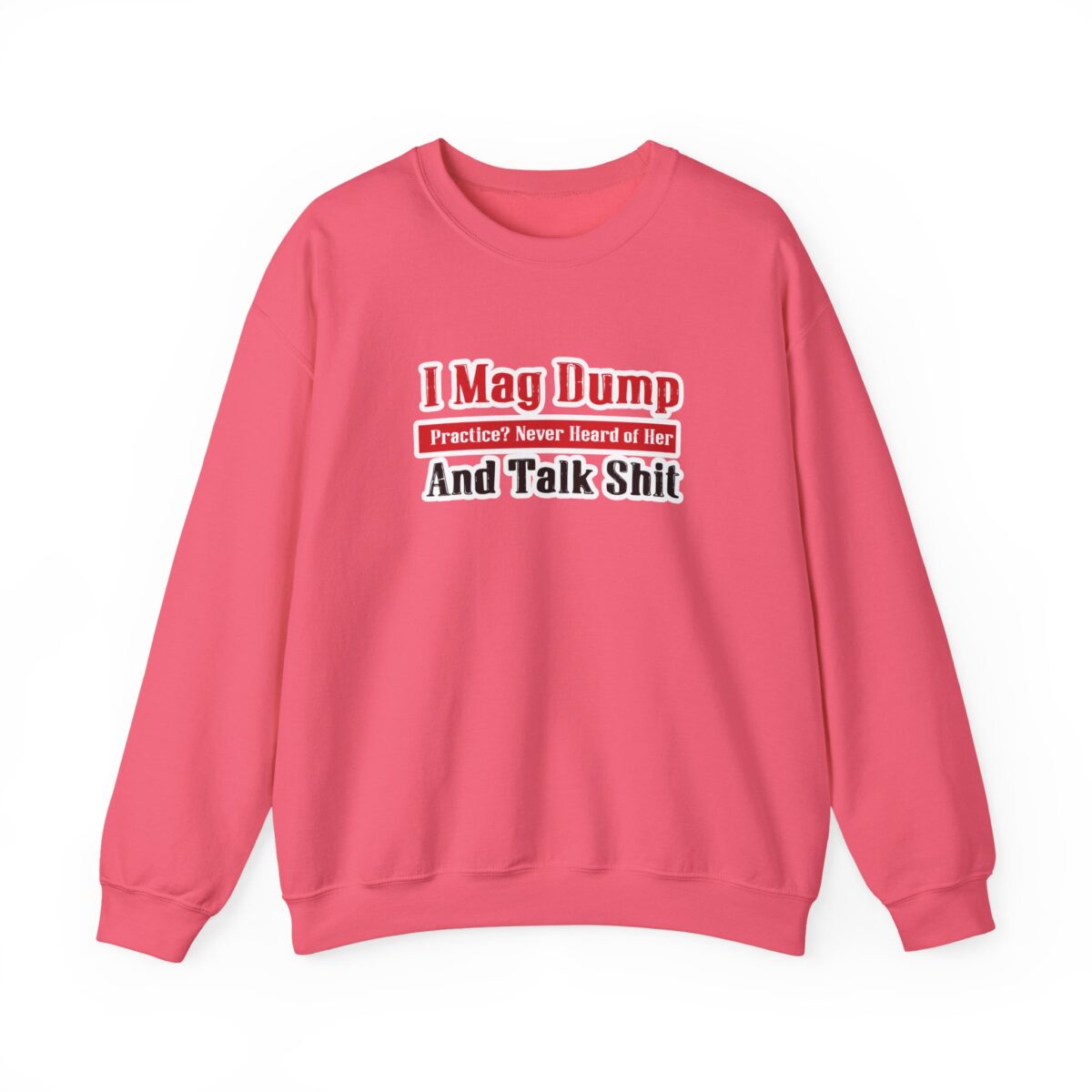 I Mag Dump and Talk Shit Crewneck Sweatshirt - Image 10