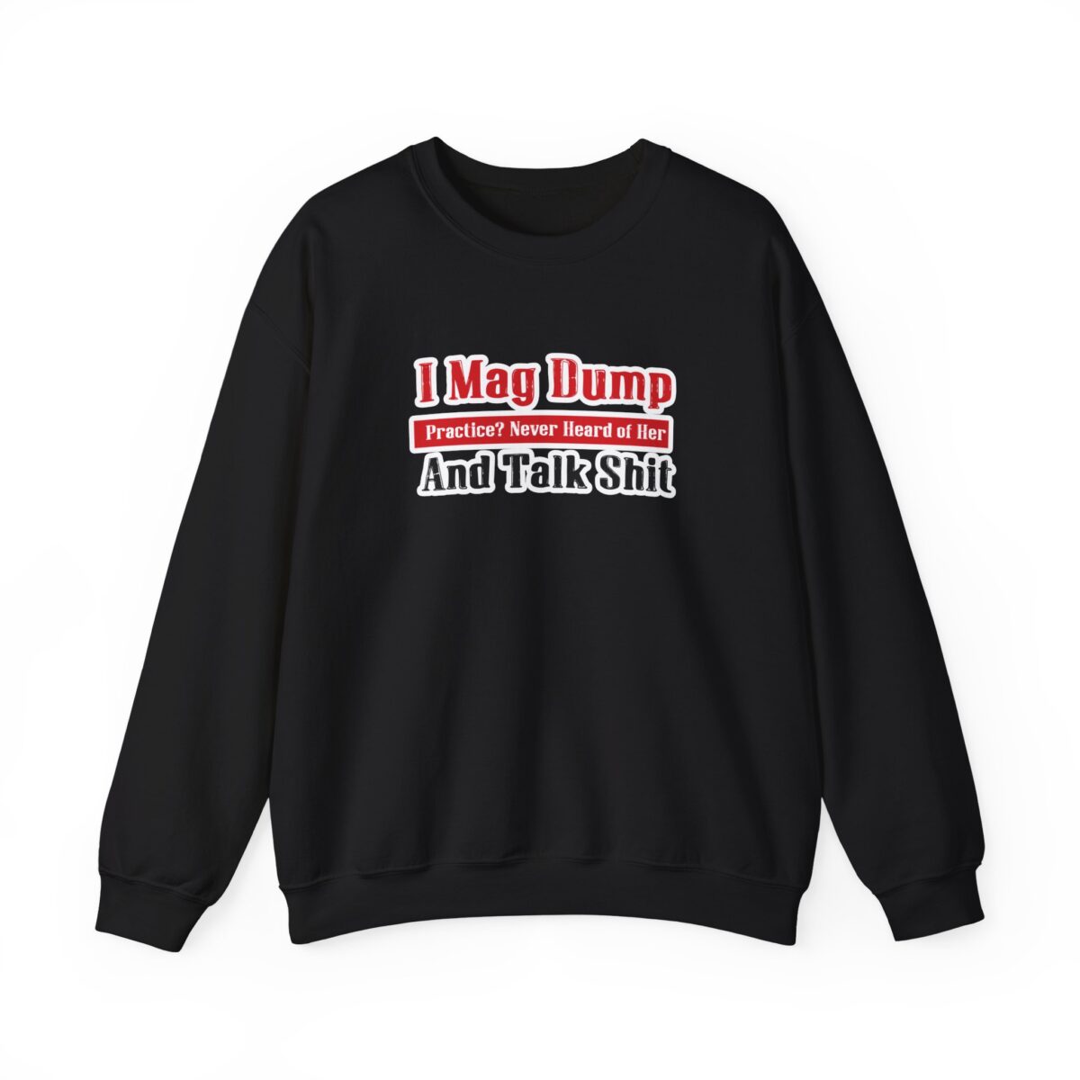 I Mag Dump and Talk Shit Crewneck Sweatshirt - Image 7