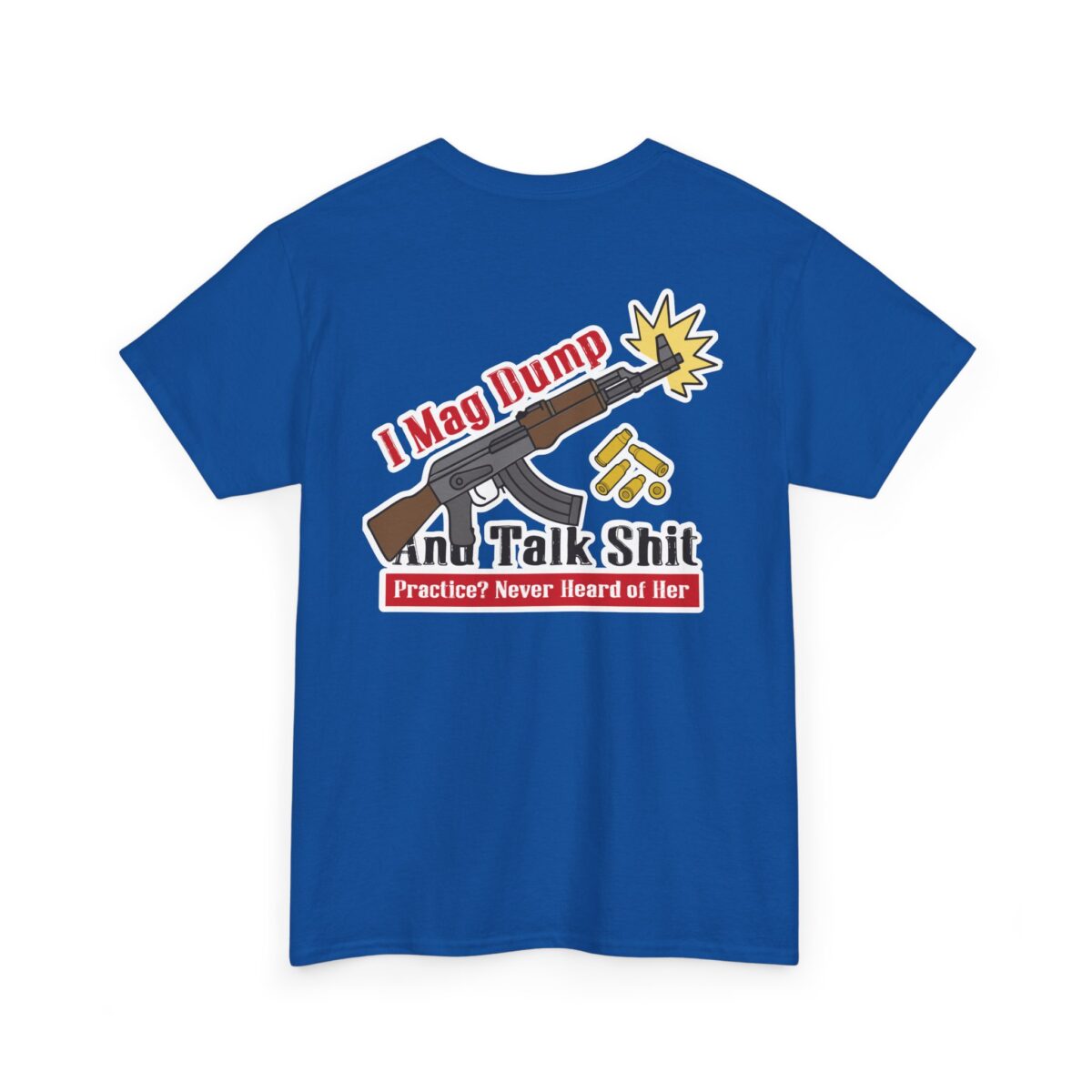 I Mag Dump And Talk Shit Tee - Image 5