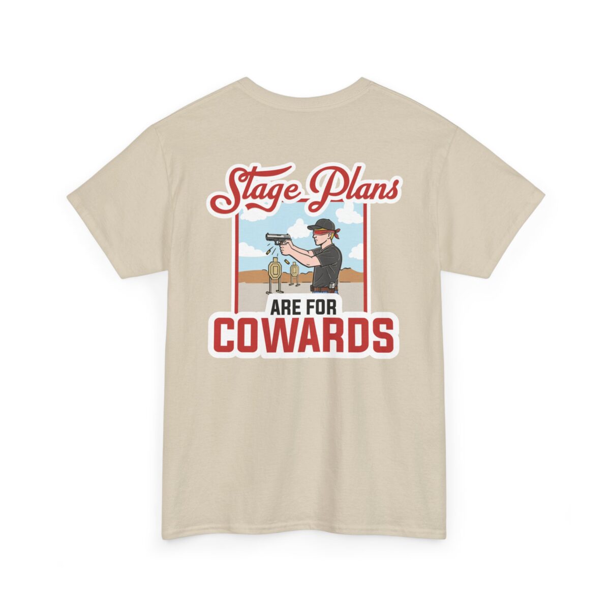 Stage Plans Are For Cowards Tee - Image 9