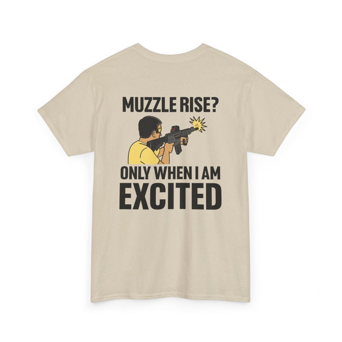 Muzzle Rise? Only When I'm Excited Tee - Image 13