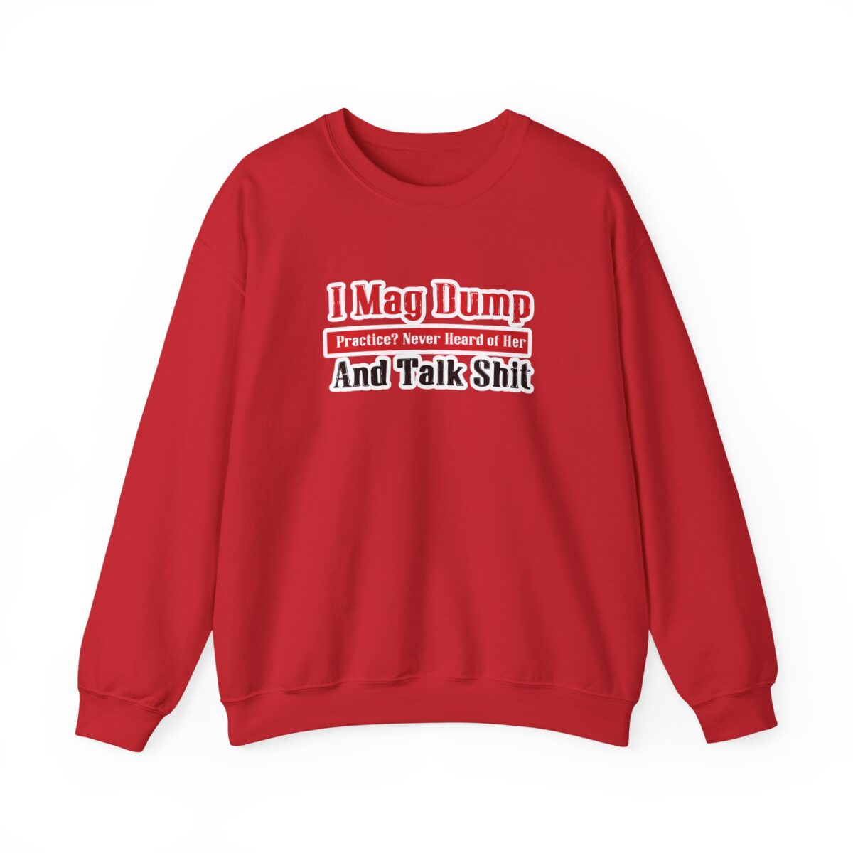 I Mag Dump and Talk Shit Crewneck Sweatshirt - Image 5