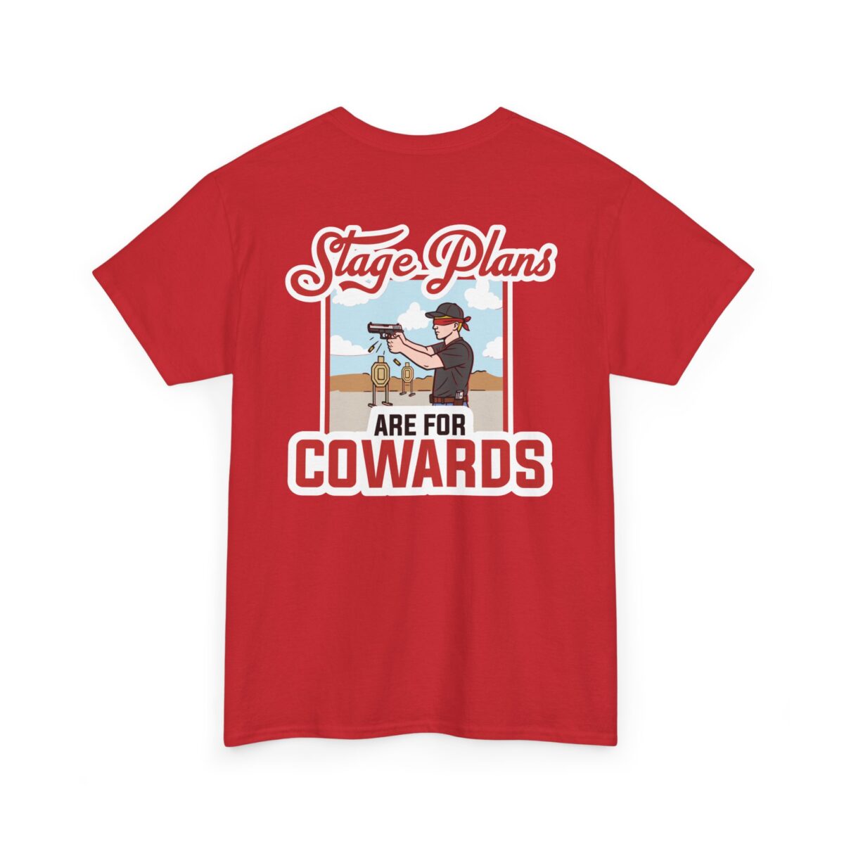 Stage Plans Are For Cowards Tee - Image 5