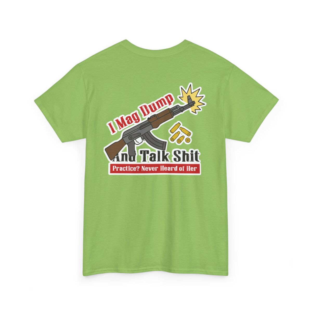 I Mag Dump And Talk Shit Tee - Image 23