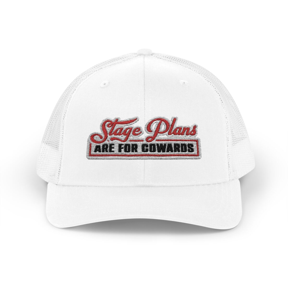 Stage Plans Are For Cowards Snapback Trucker Cap