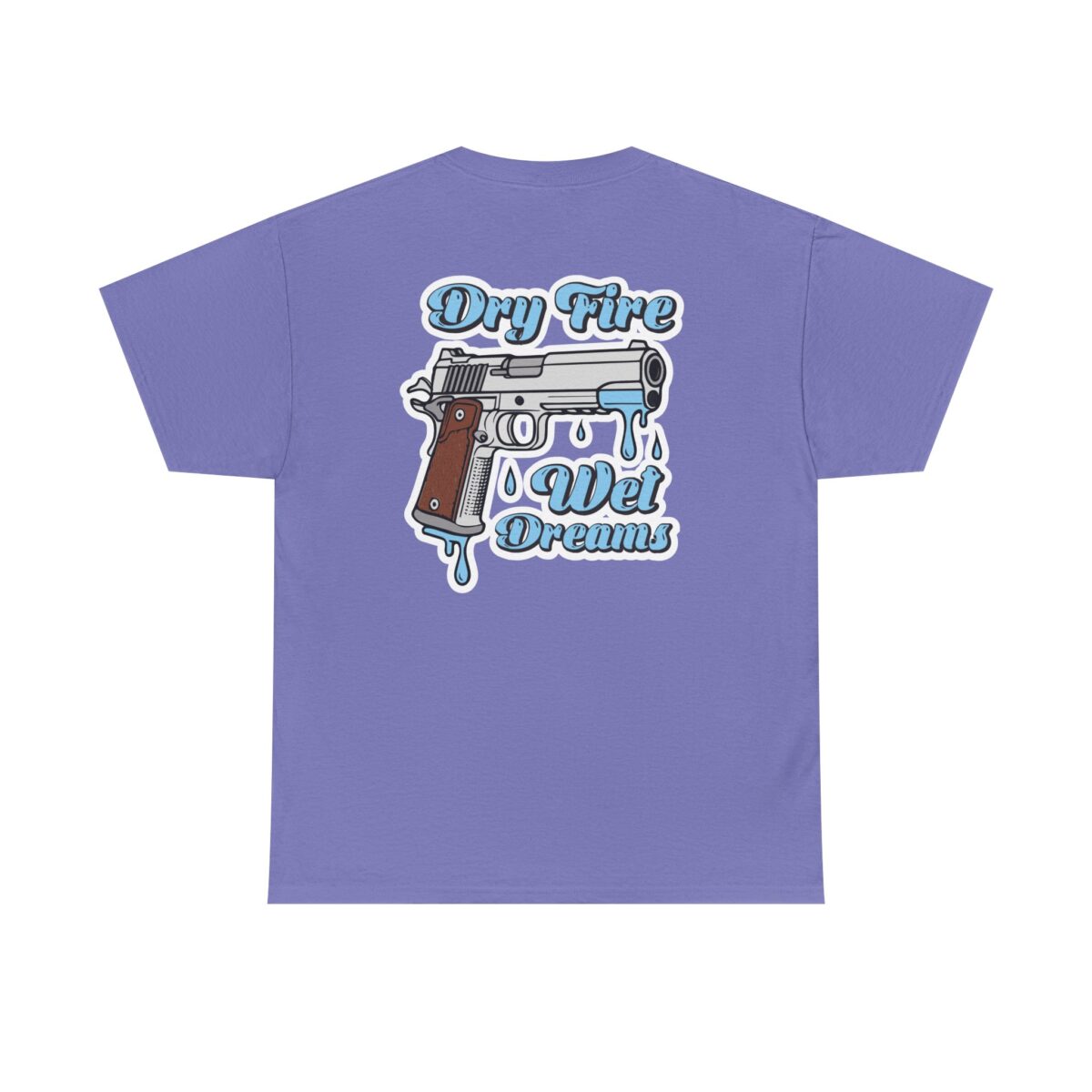 Dry Fire, Wet Dreams Tee - Image 19