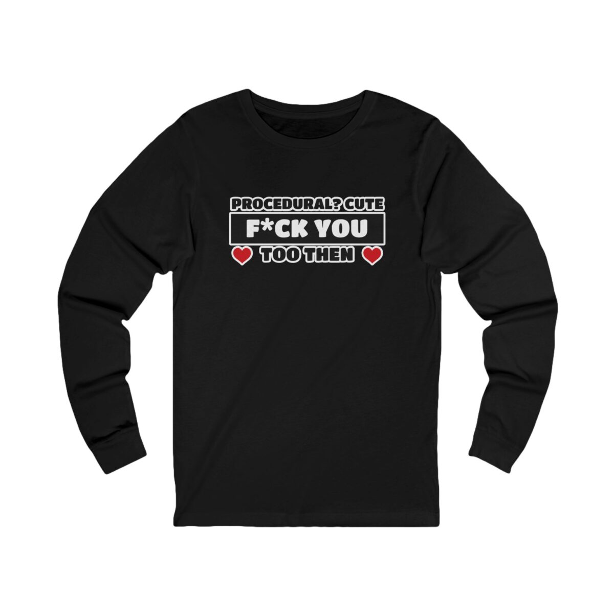 Procedural? Cute Long Sleeve Shirt