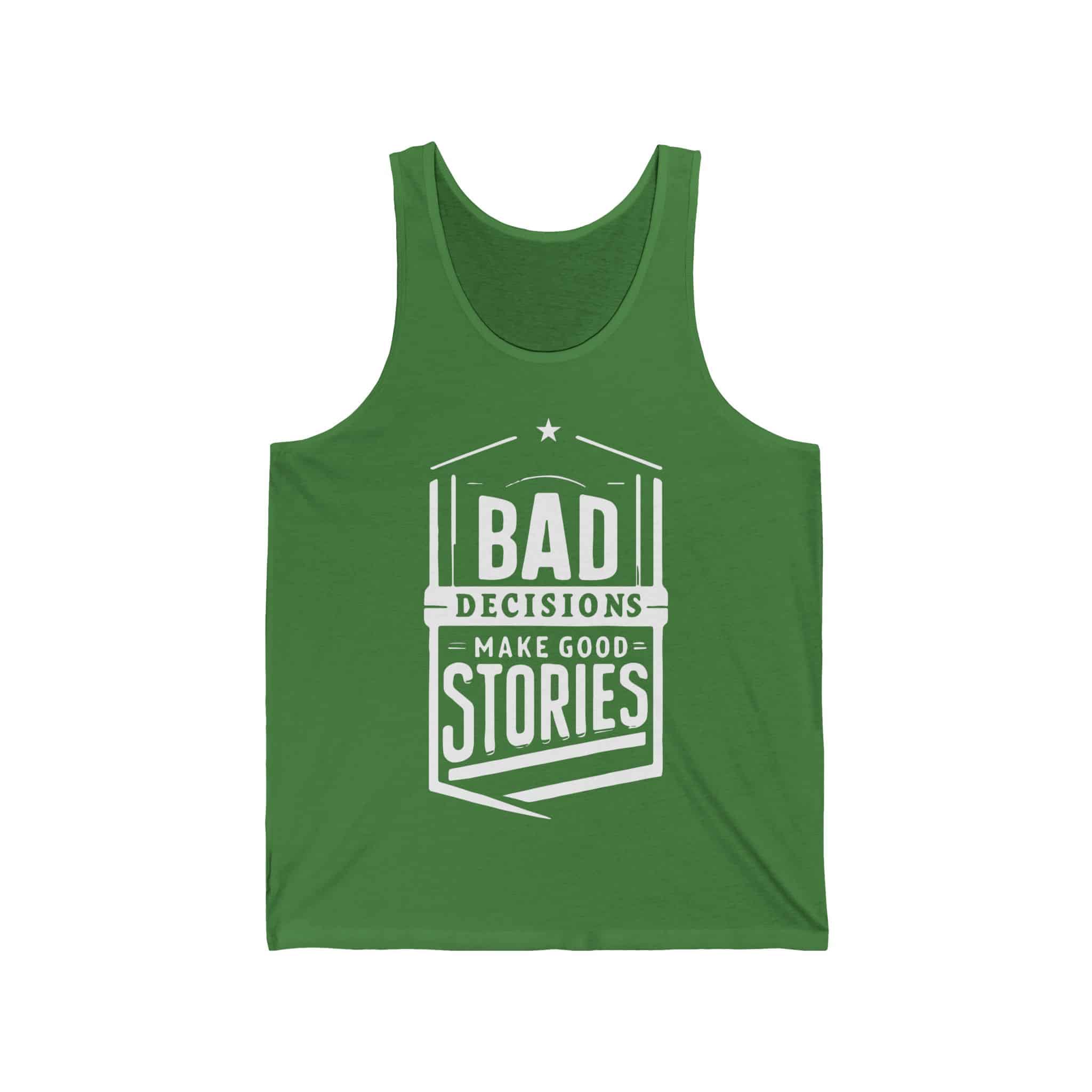 Bad Decisions Make Good Stories Tank - Image 4